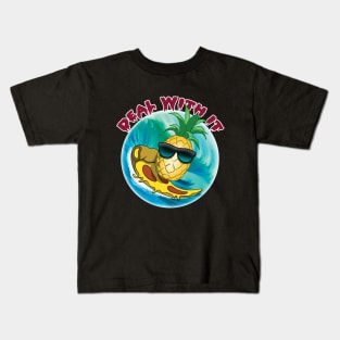 Pineapple pizza: Deal With It Kids T-Shirt